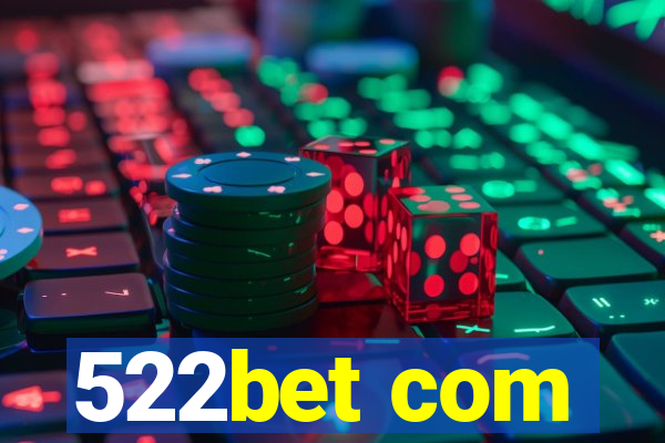 522bet com